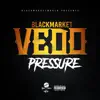 BlackMarket Vedo - Pressure On - Single