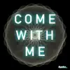 Central Rodeo & Chris Bailey - Come With Me - Single